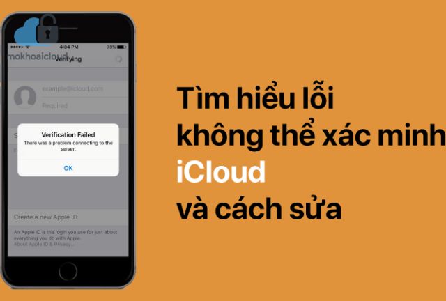Các Cách Khắc Phục Lỗi "Không Thể Xác Minh iCloud" Hiệu Quả