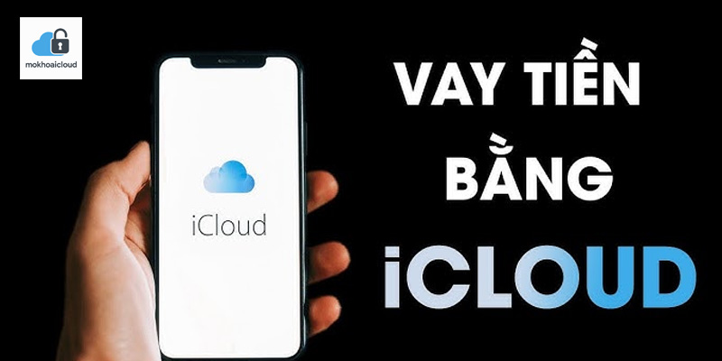 rui-ro-khi-vay-tien-bang-icloud
